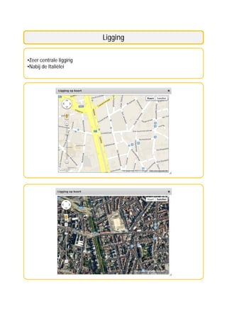 Ligging

•Zeer centrale ligging
•Nabij de Italiëlei
 