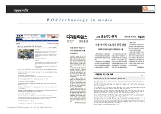 Appendix

                                                W O N Te c h n o l o g y i n m e d i a




Copyrights© WONtechnology Co., Ltd. All Rights Reserved.
 