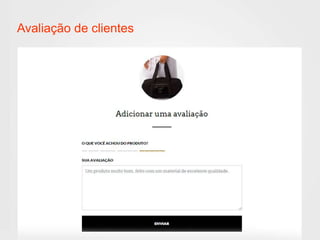 Avaliação de clientes 
 