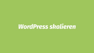 WordPress skalieren
 
