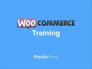 Training 
PootlePress 
 