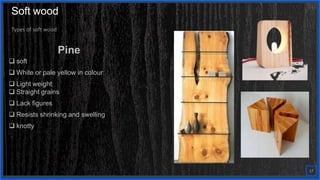Contoso
S u i t e s
Types of soft wood
Pine
 soft
 White or pale yellow in colour
 Light weight
 Straight grains
 Lack figures
 Resists shrinking and swelling
 knotty
17
Soft wood
 