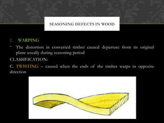 Timber Distortion Types Wood Lecture Wood Lecture Wood Lecture Wood Lecture | PPTX