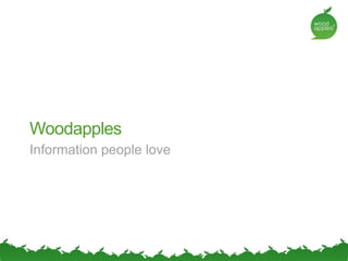 Woodapples
Information people love
 