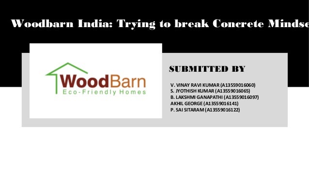 Wood Barn India Trying To Break Concrete Mindset