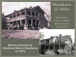 Before restoration by
Pendleton Historic Foundation
          In 1970’s
 