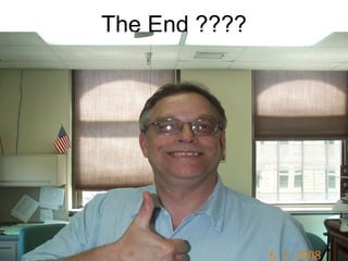 The End ???? My Pictures\Adobe\Digital Camera Photos\2008-06-02-1449-44\DCP_0804.JPG 