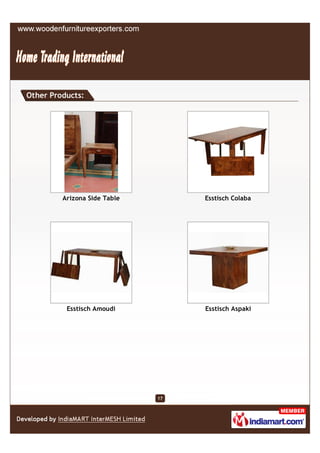 Other Products:




         Arizona Side Table        Esstisch Colaba




          Esstisch Amoudi          Esstisch Aspaki




                              17
 