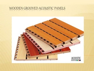 WOODEN GROOVED ACOUSTIC PANELS
 