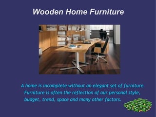 Wooden home furniture