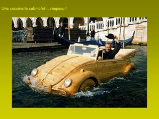 Une coccinelle cabriolet …chapeau ! 