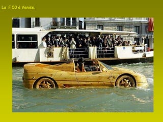 La  F 50 à Venise.