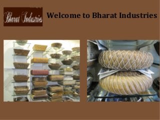 Welcome to Bharat Industries

 