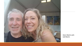 Glenn Martin with
Jodi Martin
 