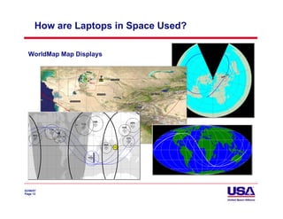 How are Laptops in Space Used?

  WorldMap Map Displays




02/06/07
Page 13
 
