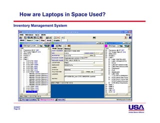 How are Laptops in Space Used?
Inventory Management System




02/06/07
Page 23
 