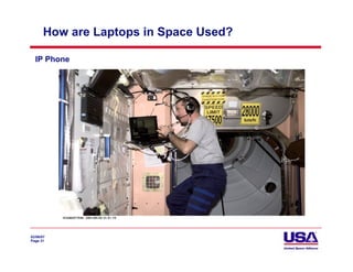 How are Laptops in Space Used?

  IP Phone




02/06/07
Page 31
 