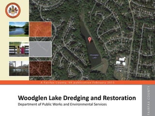 Woodglen Lake Dredging and Restoration
Department of Public Works and Environmental Services
 