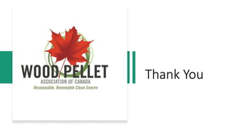 Capturing the Benefits: Environment & Efficiency - Wood pellet Association of Canada