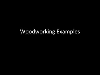 Woodworking Examples 