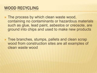 Wood recycling | PPTX