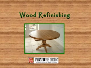 Wood Refinishing  