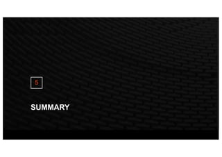 SUMMARY
5
 