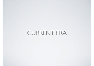 CURRENT ERA
 