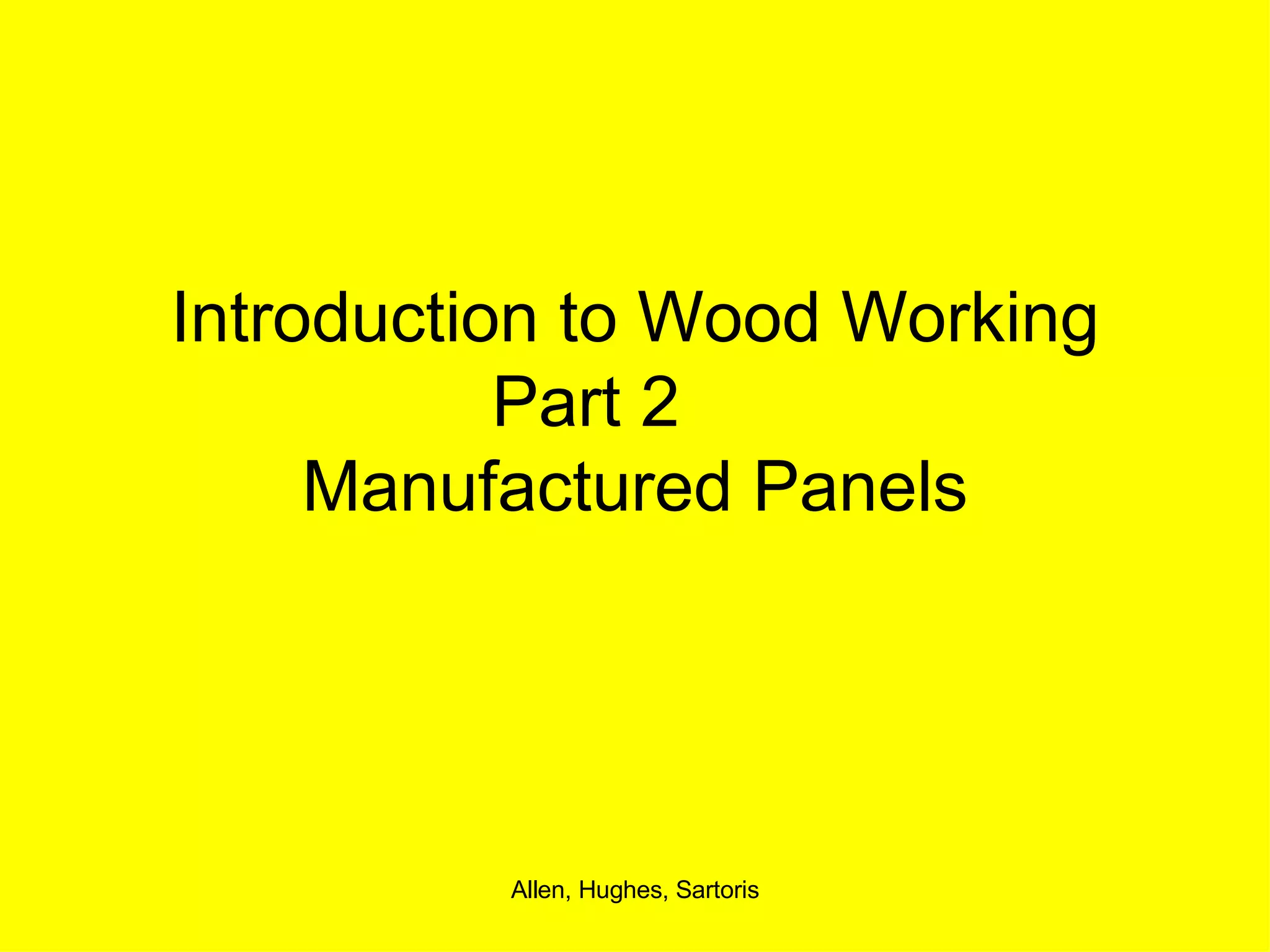 Introduction to Wood Working Part 2  Manufactured Panels 
