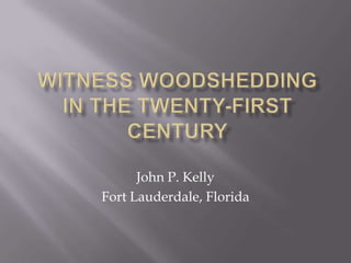 John P. Kelly
Fort Lauderdale, Florida
 