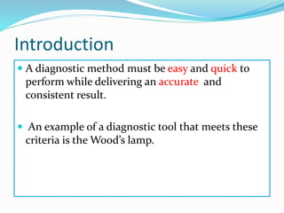 Wood s light in dermatology PPT