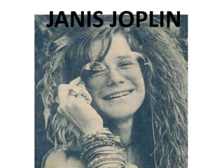 JANIS JOPLIN