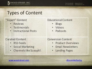 Types of Content
“Expert” Content              Educational Content
   • Reviews                     • Blogs
   • Testimoni...