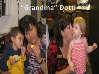 “Grandma” Dotti