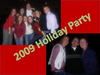 2009 Holiday Party