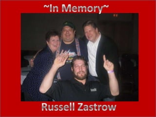 ~In Memory~Russell Zastrow