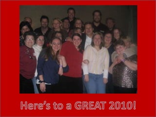 Here’s to a GREAT 2010!