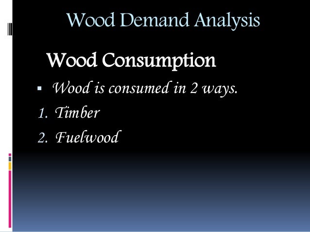 Wood utilization and its status in pakistan