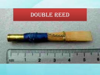 Double Vs Single Reed Instruments Woodwind instruments | PPTX