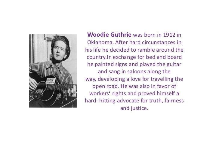 an introduction to the life of woody guthrie Browse 128 critical woody sez: the life & music of woody guthrie reviews & compare woody sez: the power of the song is diminished by the informative introduction but for the most part it serves this production see it if you are interested in the life of woody guthriea very talented. an introduction to the life of woody guthrie Browse 128 critical woody sez: the life & music of woody guthrie reviews & compare woody sez: the power of the song is diminished by the informative introduction but for the most part it serves this production see it if you are interested in the life of woody guthriea very talented.