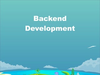 Backend
Development
 