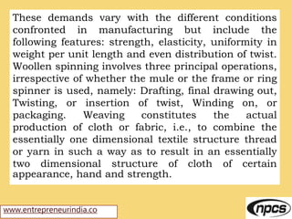 www.entrepreneurindia.co
These demands vary with the different conditions
confronted in manufacturing but include the
foll...