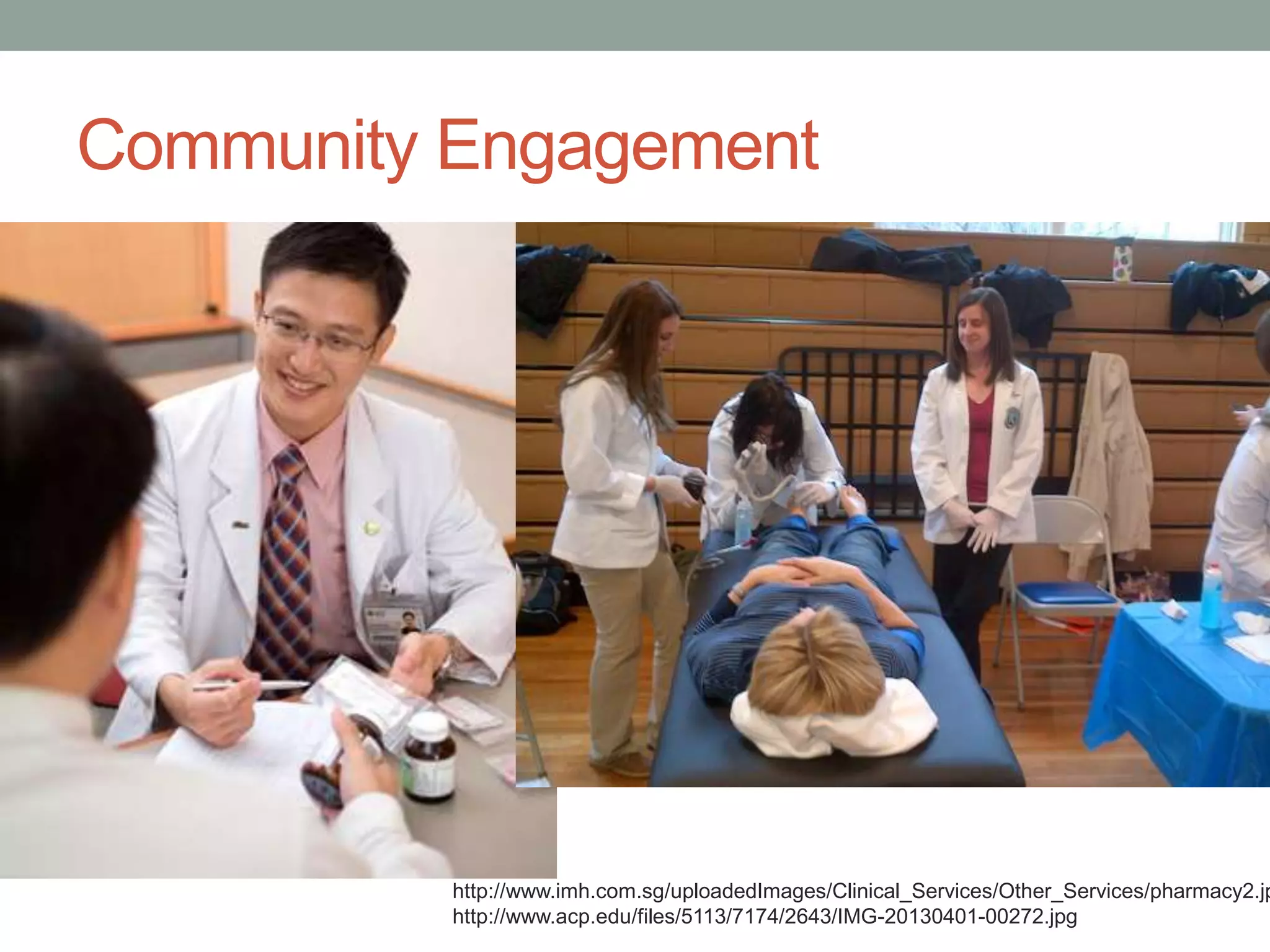 Community Engagement

http://www.imh.com.sg/uploadedImages/Clinical_Services/Other_Services/pharmacy2.jp
http://www.acp.edu/files/5113/7174/2643/IMG-20130401-00272.jpg

 