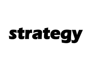 strategy
 