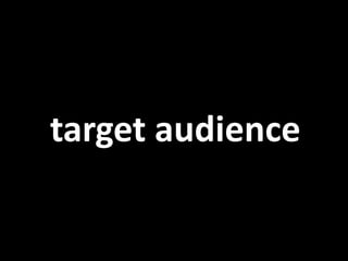 target audience
 