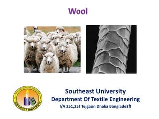 Southeast University
Department Of Textile Engineering
I/A 251,252 Tejgaon Dhaka Bangladesh

 