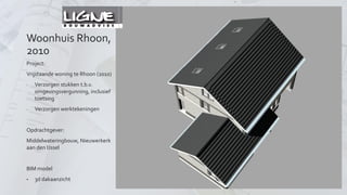 Woonhuis Rhoon, 2010 
Project uitgewerkt in Bouwinformatie Model (Arkey 8.0) 
BIM zolder 
 