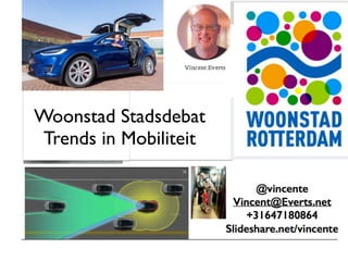 Woonstad Stadsdebat 
Trends in Mobiliteit
 