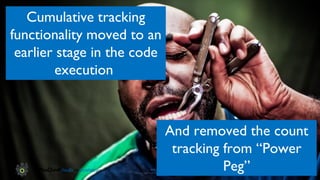 www.devopsguys.com
Phone: 0800 368 7378 | e-mail: team@devopsguys.com
@TheDevMgr
27 July 2016
Cumulative tracking
functionality moved to an
earlier stage in the code
execution
And removed the count
tracking from “Power
Peg”Photo Credit: Vox Efx via Compfight cc
 