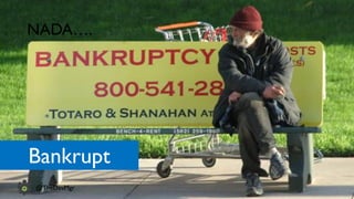 www.devopsguys.com
Phone: 0800 368 7378 | e-mail: team@devopsguys.com
@TheDevMgr
NADA….
Bankrupt
 